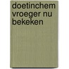 Doetinchem vroeger nu bekeken door Hardeveld