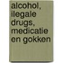Alcohol, ilegale drugs, medicatie en gokken