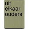 Uit elkaar ouders by H. Wellens