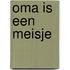 Oma is een meisje
