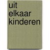 Uit elkaar kinderen by S. Vergauwen