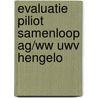 Evaluatie Piliot Samenloop ag/ww UWV Hengelo by H.W.M. Van Bavel