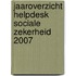 Jaaroverzicht Helpdesk Sociale Zekerheid 2007