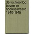 De luchtoorlog boven de Hoekse Waard 1940-1945