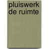 Pluiswerk De Ruimte by H. van Gemert