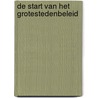 De start van het GroteStedenbeleid door C. Bons