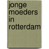Jonge moeders in Rotterdam