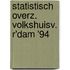 Statistisch overz. volkshuisv. r'dam '94
