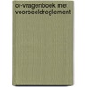 OR-vragenboek met voorbeeldreglement door Mechteld Jansen