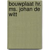 Bouwplaat Hr. Ms. Johan de Witt by Unknown