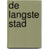 De Langste Stad