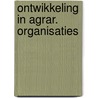 Ontwikkeling in agrar. organisaties door Raemaekers