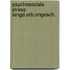 Psychosociale stress langd.arb.ongesch.