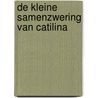 De kleine samenzwering van Catilina door Sallustius