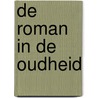 De roman in de oudheid door N. Holzberg