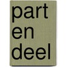 Part en deel by Barbara Bloem