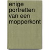 Enige portretten van een mopperkont by Heeresma