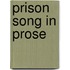 Prison song in prose
