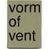 Vorm of vent