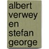 Albert verwey en stefan george