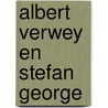 Albert verwey en stefan george door Nyland Verwey