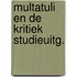 Multatuli en de kritiek studieuitg.