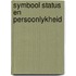 Symbool status en persoonlykheid