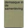 Demasque in de samenleving door Hollander