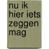 Nu ik hier iets zeggen mag