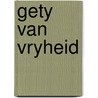Gety van vryheid by Hugenholtz