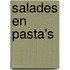 Salades en pasta's