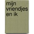 Mijn vriendjes en ik
