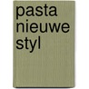 Pasta nieuwe styl door Jan van Gestel