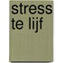 Stress te lijf