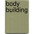 Body building