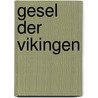 Gesel der vikingen door Jan van Gestel