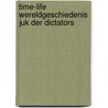 Time-life wereldgeschiedenis juk der dictators by Jan van Gestel