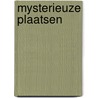 Mysterieuze plaatsen by Jan van Gestel