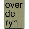 Over de ryn door Patti Davis