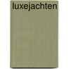 Luxejachten by Rousmaniere