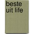 Beste uit life