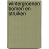 Wintergroenen bomen en struiken door Crockett