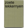 Zoete lekkernyen by Norman Kolpas