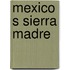 Mexico s sierra madre
