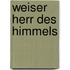 Weiser Herr des Himmels