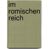 Im Romischen Reich door Onbekend