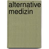 Alternative Medizin door N. Shealy