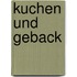 Kuchen und Geback