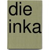 Die Inka by Unknown