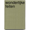 Wonderlijke feiten door M.C. Philipse